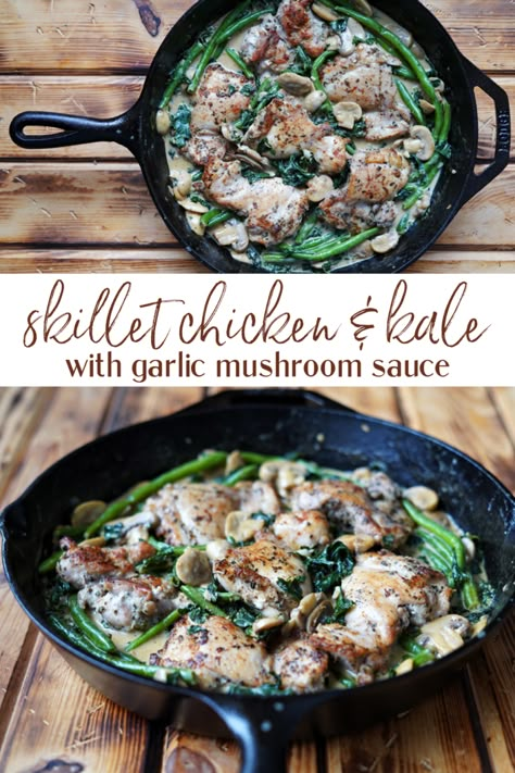 Skillet Chicken and Kale with Garlic Mushroom Sauce - Raising Generation Nourished Kale Casserole, Chicken And Kale, Garlic Mushroom Sauce, Chicken Kale, Chicken Mushroom, How To Cook Mushrooms, Kale Recipes, Garlic Mushrooms, Mushroom Sauce