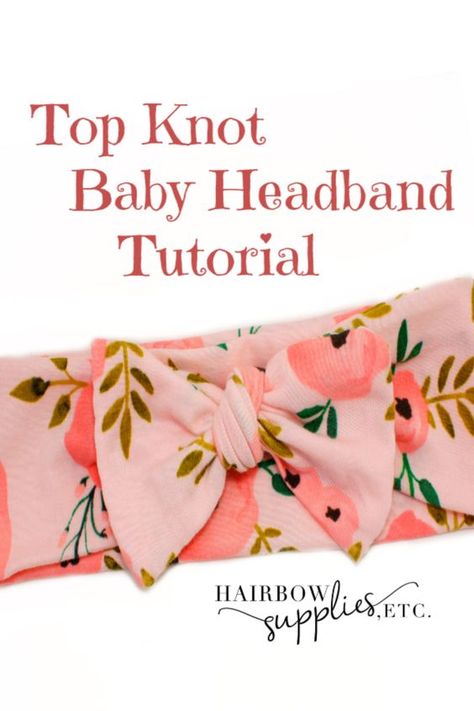 Free Headband Patterns Sewing, Baby Headband Tutorial, Knot Turban Headband, Headband Diy, Knotted Baby Headband, Diy Baby Headbands, Diy Sewing Tutorials, Headband Tutorial, Baby Head Wrap