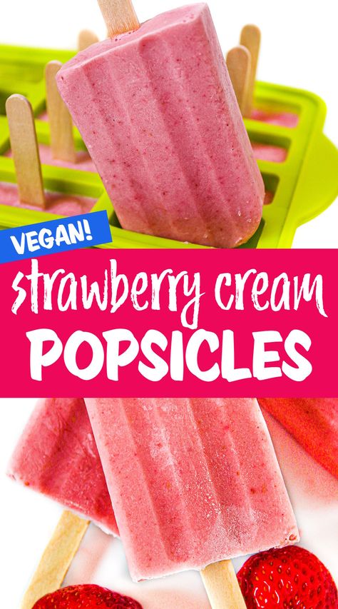 Strawberry Cream Popsicles (Vegan!) Frozen Popsicle Recipes, Wfpbno Recipes, Vegan Horchata, Dairy Free Popsicles, Freezer Treats, Bliss Bowls, Garden Grazer, Vegan Popsicles, Frozen Popsicles