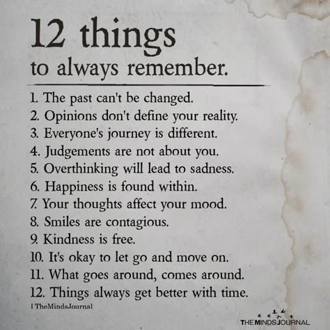 12 things to always remember 1. The past can't be changed. 2. Opinions don't define your reality. 3. Everyone's journey is different. Things To Always Remember, خريطة ذهنية, Now Quotes, Remember Quotes, Vie Motivation, Lesson Quotes, Life Lesson Quotes, Sarcastic Quotes, Inspiring Quotes About Life