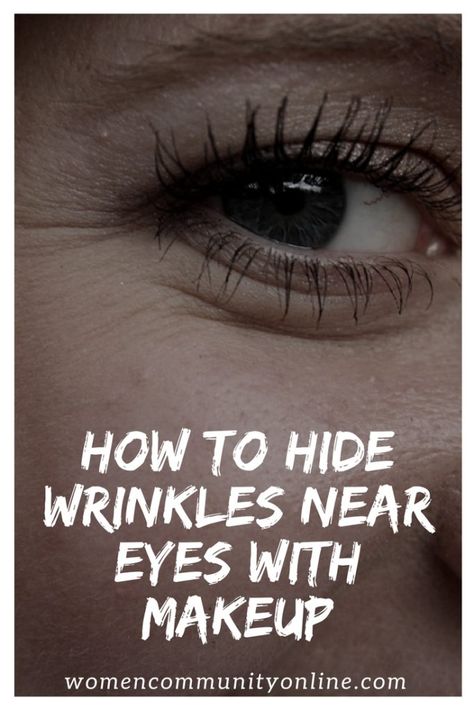 Women Community, Dry Eyes Causes, Hide Wrinkles, Eye Wrinkles, Skin Wrinkles, Makeup Tip, Community Support, Eyes Problems, Eye Wrinkle