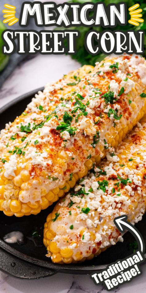 Street Corn On The Cob, Food In Mexico, Mexican Street Corn Recipe, Street Corn Recipe, Chipotle Seasoning, Thanksgiving Menu Ideas, Cotija Cheese, Mexican Street Corn, Street Corn