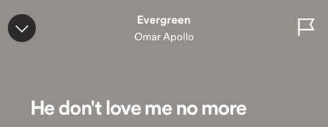 Lyrics Love Me Lil Tecca, Omar Apollo Lyrics, Evergreen Omar Apollo, Evergreen Lyrics, Lil Tecca, Omar Apollo, Dont Love Me, Poetic Justice, Spotify Lyrics