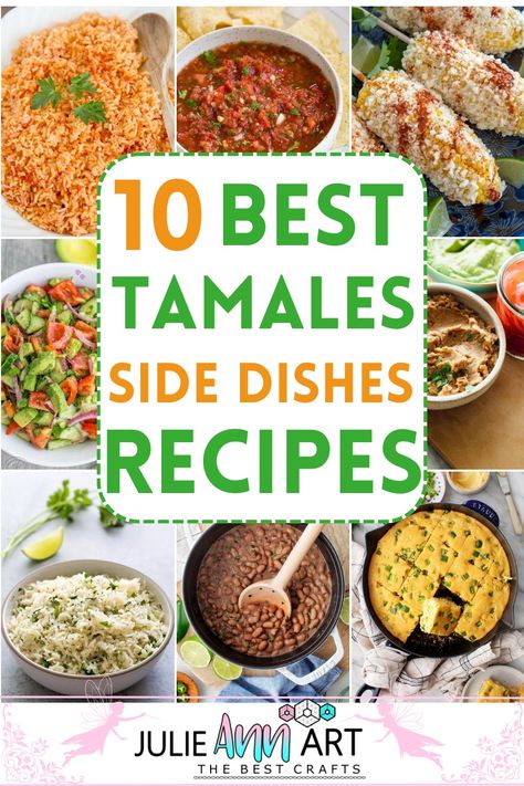 Best Tamales Side Dishes Recipes Tamale Bar Ideas, Tamale Making Party Ideas, Tamales Party Ideas, Tamale Christmas Dinner Sides, What To Serve With Tamales Meals, Tamales And Side Dishes, Sides For Tamales Dinners, Sides With Tamales, What To Eat With Tamales