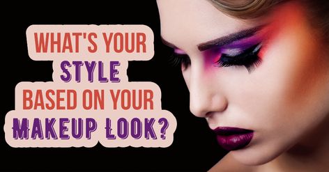 What's Your Style Based on Your Makeup Look? - Quiz - Quizony.com Makeup Quiz, Cake 2023, Playbuzz Quiz, Health Careers, What's Your Style, My Signature, Makeup Style, About Makeup, Stylish Hair