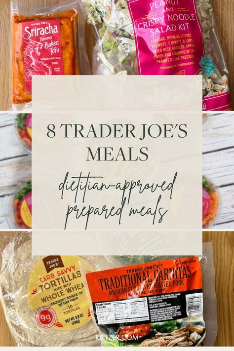 text reading "8 trader joe's meals - dietetian-approved prepared meals" over pictures of meal ideas from the blog Trader Joe Meals Dinners, Trader Joe Salad Recipes, Trader Joes Healthy Dinner, Trader Joe’s Ready Meals, Meals Trader Joes, Quick Trader Joes Dinners, Trader Joe Easy Meals, Trader Joes Recipes 2023, Trader Joes Chicken Recipe