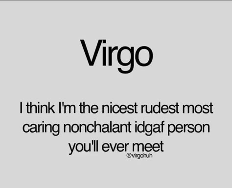 Funny Virgo Quotes, Virgo Core, Virgo Emotions, Virgo Style, Funny Virgo, Virgo September, Virgo Things, Scorpio Aries, Virgo Aesthetic