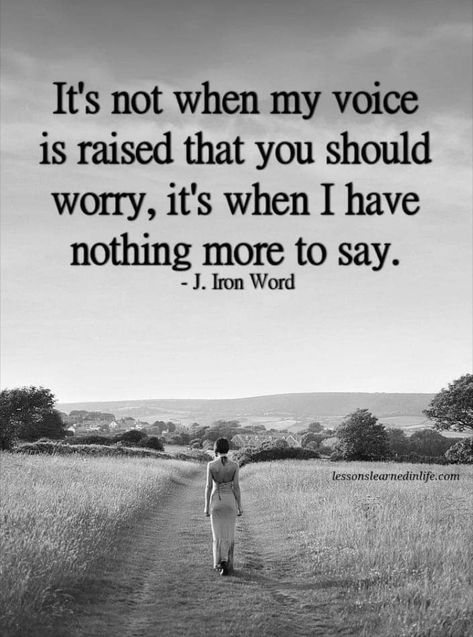 I Have Nothing To Say Quotes, Voice Quotes, I Have Nothing To Say, I Have Nothing, Lessons Learned In Life, Law Of Attraction Affirmations, Lovely Quote, Truth Quotes, Nothing More