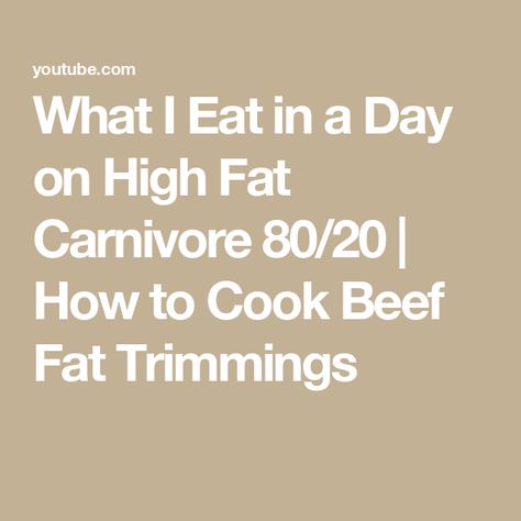 What I Eat in a Day on High Fat Carnivore 80/20 | How to Cook Beef Fat Trimmings How To Cook Beef, Keto Diet, Diet