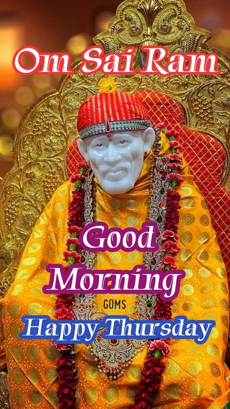 Good Morning Thursday Images, Good Morning Happy Thursday, Good Morning Thursday, Temple Photography, Sai Baba Wallpapers, Friends Images, Baba Image, Good Morning Flowers Quotes, Good Morning Friends Images