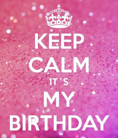 Keep Calm it's My Birthday- please help me get to 100 followers it'd be the best birthday present gu… | Keep calm my birthday, Birthday girl quotes, Its my birthday Bday Notes, Bd Quotes, Blissful Quotes, Keep Calm My Birthday, Keep Calm Birthday, Happy Birthday Cousin, Funny Happy Birthday Meme, Sparkle Quotes, Its My Birthday Month