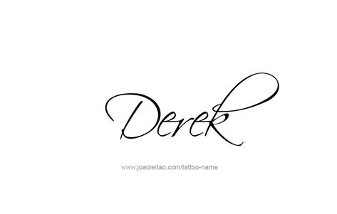 Tattoo Design Name Derek Derek Name, Dream Proposal, Tattoo Design Name, Beautiful Names, Name Tattoo Designs, Design Name, Fancy Fonts, Henna Tattoos, Name Tattoo