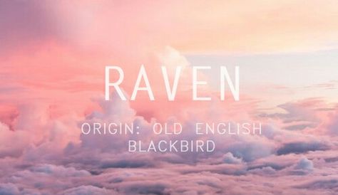 Raven Name Meaning, Raven Name, Raven The 100, Raven Lyn, Christine Feehan, Raven Cycle, Fantasy Names, Beautiful Names, Aesthetic Names