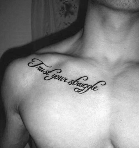 The Best Collar Bone Tattoos for Men Struggle Tattoo, Collar Bone Tattoo For Men, Wörter Tattoos, Tattoo Quotes For Men, Bone Tattoos, Cool Chest Tattoos, Chest Tattoo Men, Cool Tattoos For Guys, Most Popular Tattoos