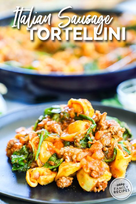 Italian Sausage Tortellini with spinach served on a plate Italian Sausage Tortellini, Smoked Salmon Salad, Roasted Figs, Tuscan Recipes, Sausage Tortellini, Tortellini Recipes, Sausage Dishes, Tortellini Salad, Ground Italian Sausage