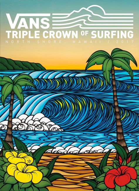 Vans Triple Crown of Surfing 2017 poster, by Heather Brown Surfing Poster, Surf Competition, North Shore Hawaii, Snow Surfing, Mavericks Surfing, Surf Vibes, Surf Poster, North Shore Oahu, Surfboard Art