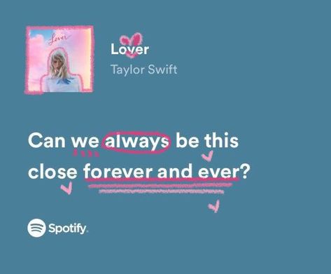 Lover Album Lyrics, Lyric Doodles, Musica Spotify, Taylor Swif, Taylor Swift Song Lyrics, Taylor Songs, Meaningful Lyrics, Taylor Lyrics, Swift Lyrics