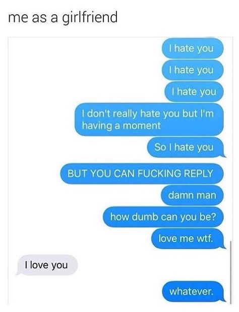 Me as a girlfriend Funny Texts For Boyfriend, Boyfriend And Girlfriend Memes Funny, Annoying Texts To Boyfriend, Cute Things To Tell Your Girlfriend, Clingy Girlfriend Humor, Girlfriend Humor Funny, Me As A Boyfriend, My Crush Has A Girlfriend, Me And Him Pictures