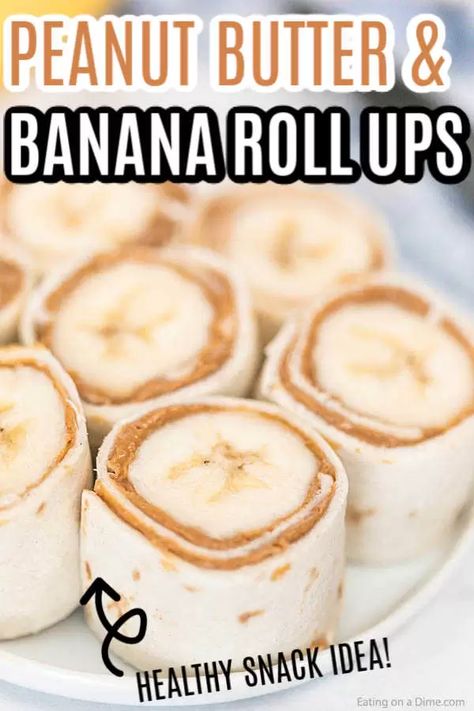 Peanut Butter Roll Ups, Banana Roll Ups, Butter Rolls, Banana Roll, Eating On A Dime, Peanut Butter And Banana, Butter Roll, Banana Peanut Butter, Peanut Butter Roll