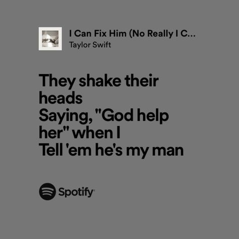 taylor swift, the tortured poets department ttpd i can fix him (no really, i can) lyrics I Can Fix Him Aesthetic, I Can Fix Him No Really I Can, Taylor Swift Lyrics Ttpd, Ttpd Quotes, I Can Fix Him, Taylor Swift Song Lyrics, Taylor Lyrics, Swift Lyrics, Spotify Lyrics