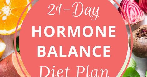 21-Day Hormone Balance Diet Plan - Complete.pdf Hormone Diet Meal Plan, 21 Day Hormone Reset Diet, Hormone 6 Diet Plan, Hormone 2 Diet, 21 Day Metabolic Reset Diet, Meal Plan For Hormone Balance, Metabolic Renewal Hormone Type 1 Diet Plan, Hormone Type 7 Diet Plan, Type 5 Hormone Diet