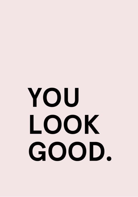 glossier wallpaper Glossier Wallpaper, Glossier Advertising, Glossier You Look Good, Words To Live By Quotes, Cutie Quote, College Apartment Decor, Art Apps, Poster Room, Collage Poster