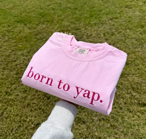 Elevate your wardrobe with our "born to yap" Embroidered Comfort Colors tshirt, the perfect blend of style and humor! This tshirt features high-quality embroidery that adds a touch of flair to your everyday look. Our tshirt makes a great gift for her, whether you're shopping for a friend, sister, or yourself. It's a fun and girly shirt that's perfect for any occasion. Treat yourself or surprise a friend with this unique piece. It also makes a thoughtful gift for birthdays, holidays, or any speci 3 Best Friend Shirt Ideas, Born To Yap Hoodie, Born To Yap, Best Gift Ideas For Best Friend, Sister Bday Gift Ideas, Cricut Gifts For Friends, Gift Ideas Cricut, Cricut Shirt Ideas, Girly Gift Ideas