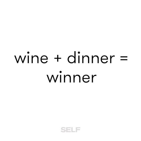 wine + dinner = winner Drink Wine Day, Foodie Quotes, Food Quote, Alcohol Quotes, Wine Dinner, Drinking Quotes, Wine Quotes, Drink Wine, Food Quotes