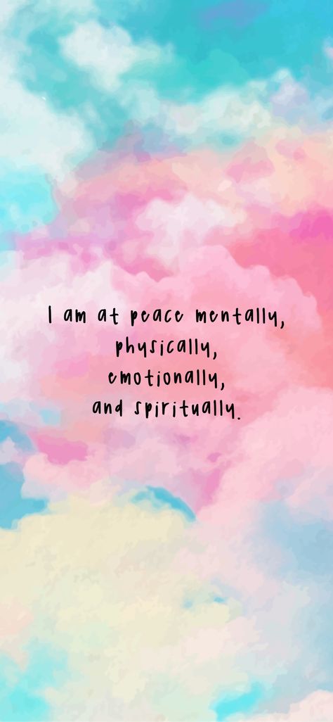 Mentally Physically Emotionally Spiritually, Peace Of Mind Affirmations, Happiness Jar, Moon Intentions, I Am At Peace, Wallpapers 2023, Wont He Do It, Affirmation Manifestation, Believe In Yourself Quotes