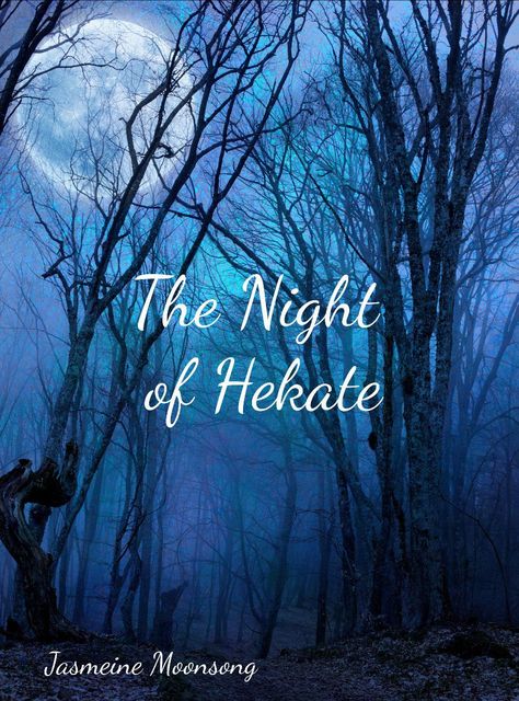 Hekates Night, Hekate Night, Hecates Night, Hekate Night Ritual, Hekate Offerings, Hekate Altar, Night Of Hekate, The Night Of Hecate, Night Of Hecate