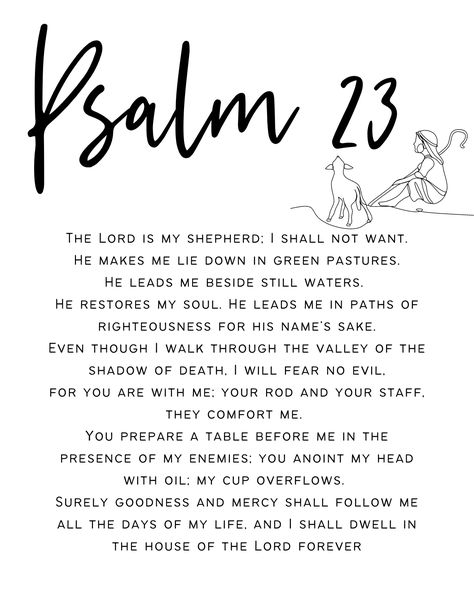 Entire chapter Psalm 23 (ESV) "The LORD is my Shepherd". Psalm 23 Pictures, Bible Verse The Lord Is My Shepherd, Psalm Tattoos For Women, Shepard Tattoo The Lord Is My, The Lord Is My Shepherd Psalm 23 Tattoo, The Lord Is My Shepherd Psalm 23 Wallpaper, Psalm 23:1 Tattoo, Tattoo Psalm 23, The Lord Is My Shepherd Tattoo