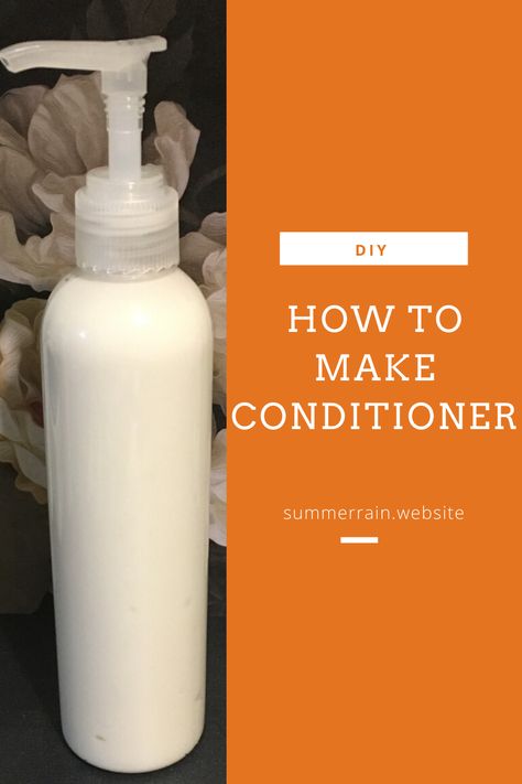 How To Make Homemade Shampoo And Conditioner, How To Make Hair Conditioner, Diy Conditioner Recipe, Homemade Conditioner Recipes, Homemade Hair Conditioner Recipes, Diy Hair Conditioner Recipes, Make Your Own Shampoo And Conditioner, Home Made Conditioner For Hair, Make Conditioner