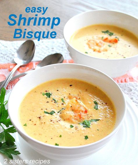 Easy Shrimp Bisque by 2sistersrecipes.com Easy Shrimp Bisque Recipe, Shrimp Bisque Soup Easy, Crawfish Bisque Recipe Easy, Shrimp Soup Recipes Easy, Shrimp Bisque Soup Recipes, Shrimp Bisque Soup, Easy Shrimp Bisque, Argentine Red Shrimp, Shrimp Bisque Recipe