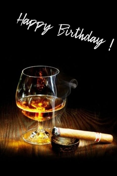 Happy Birthday  Brandy & Cigar greeting o.k. for man. Custom original compilation by lechezz Happy Birthday Whiskey, Happy Birthday Cocktail, Happy Birthday Drinks, Birthday Celebration Quotes, Birthday Cocktail, Morning Coffee Images, What Makes A Man, Birthday Drinks, Happy Birthday Celebration