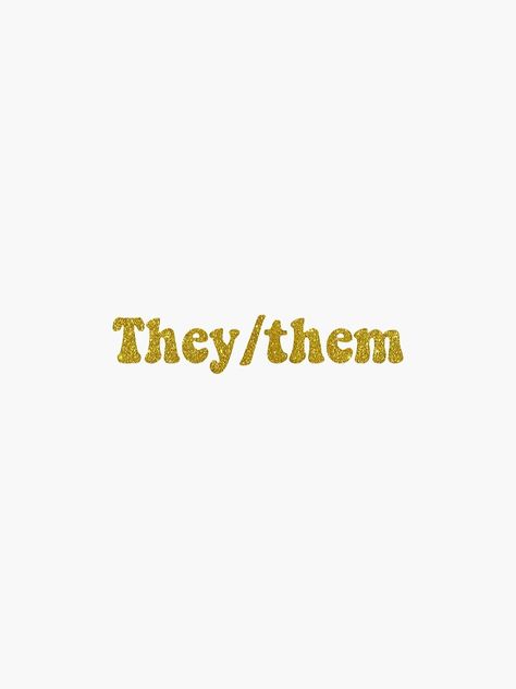 They Them Aesthetic, Oc Journal, He They, They Them, Trans Aesthetic, Pronouns Sticker, Eli Core, Pride Wallpapers, They Them Pronouns