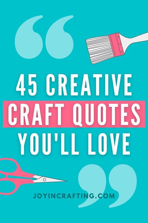 45 Creative Craft Quotes Crafts Quotes Creativity, Craft Room Sayings Quote, Crafting Sayings Quotes, Craft Phrases Quotes, Create Signs For Craft Room, Crafting Quotes Inspirational, Funny Crafting Quotes Humor, Funny Cricut Sayings, Crafty Friends Quotes