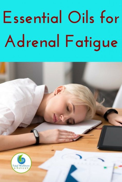 7 Best Essential Oils for Adrenal Fatigue You May Find Very Helpful! Oils For Adrenal Fatigue, Adrenal Fatigue Essential Oils, Adrenal Exhaustion, Adrenal Dysfunction, Adrenal Fatigue Symptoms, Essential Oils For Colds, Adrenal Support, Adrenal Health, Essential Oils Guide