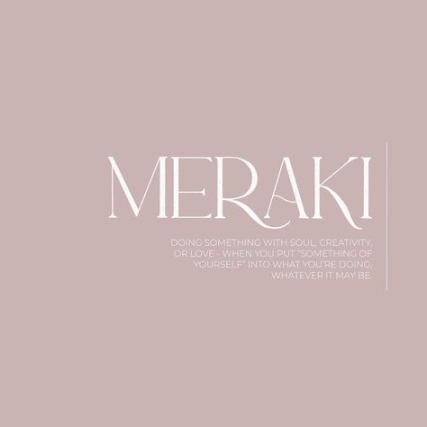 Mariah | MJ Creative Co. on Instagram: “I’ve never read a word that describes what I do on a daily basis, especially for my business • Meraki [may-rah-kee] is a modern Greek word…” Meraki Logo Design, Meraki Logo, Candle Business, Greek Words, Brand Names, Shop Design, Design Projects, Something To Do, Logo Design