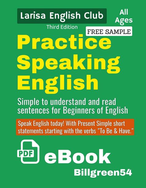 Practice Speaking English today with this tried and proven educational resource. Developed for ESL students who are at the earliest stages of English study. Created by Bill and Larisa Green, this speaking practice book is perfect for all ages. Not long after starting to teach ESL students English in Ukraine, Bill discovered a need for a simple way to help students get started speaking. Created for all students who are challenged with sentence building, this book really works! This speaking ... English Conversation Learning Practice, English Speaking Book, English Conversation Learning, Speak Fluent English, English Today, English Learning Books, Learn English Speaking, Speaking Practice, English Grammar Book