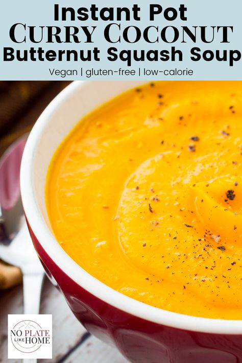 Instant Pot Curry, Coconut Butternut Squash Soup, Curried Squash Soup, Onion Curry, Butternut Squash Curry, Curry Coconut, Curried Butternut Squash Soup, Coconut Milk Soup, Comfort Soup Recipes