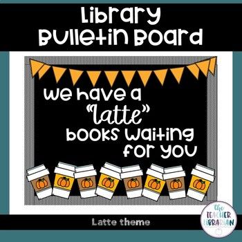 Print in cut bulletin board "Latte" books theme.Included LettersBannerLatteThank you for your purchase. Scholastic Book Fair Fall 2022, Fall Reading Bulletin Boards, November Library Bulletin Boards, Thanksgiving Library Displays, Fall Library Bulletin Boards, Library Sayings, Library Aide, Library Lesson Plans Elementary, Library Bulletin Board Ideas