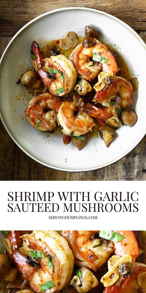 Shrimp with Garlic Sautéed Mushrooms Serving Dumplings, Shrimp With Garlic, Shrimp Stuffed Mushrooms, Sautéed Mushrooms, Sauteed Shrimp, Shrimp Recipes For Dinner, Shrimp Recipes Easy, Quick And Easy Dinner, Shrimp Dishes