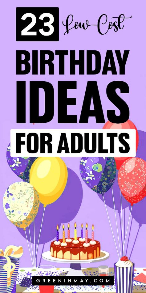 Looking to celebrate without overspending? 23 inexpensive birthday party ideas perfect for adults! From chill birthday party ideas to fun birthday parties, these budget birthday party tips ensure a memorable celebration. Explore creative birthday party ideas for adults that let you host an amazing birthday party on a budget. Get inspired and plan the ultimate fun birthday party without breaking the bank! Fun At Home Birthday Ideas, Birthday Banner Ideas For Adults, Birthday Party Decor Without Balloons, Chill Birthday Ideas For Adults, 23rd Birthday Party Ideas For Him, Birthday Party Ideas For Adults Decor, No Money Birthday Ideas, Cheap Things To Do For Your Birthday, 58 Birthday Party Ideas Women