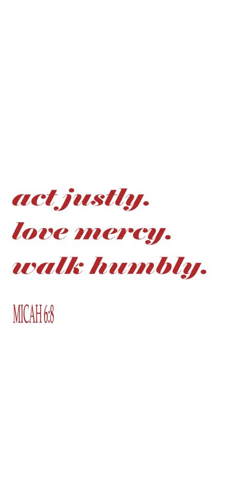 Micah 6:8, Humble Wallpaper, Iphone Wallpaper Christian, Love Mercy Walk Humbly, Wallpaper Christian, Micah 6 8, Walk Humbly, Phone Wallpaper, Iphone Wallpaper