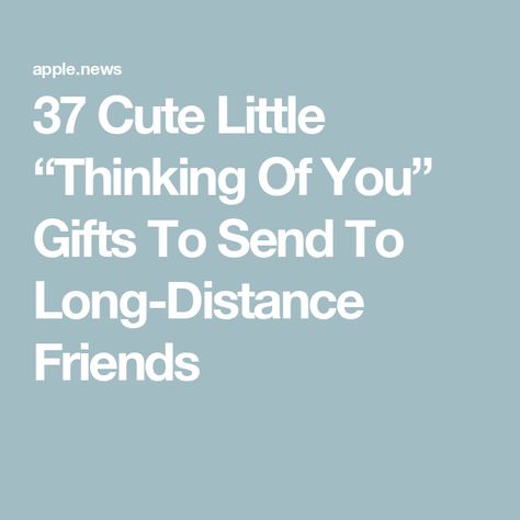 37 Cute Little “Thinking Of You” Gifts To Send To Long-Distance Friends Long Distance Bestie, Goft Ideas, Long Distance Friendship Quotes, Long Distance Best Friend, Long Distance Friendship Gifts, Long Distance Friends, Long Distance Friendship, Long Distance Gifts, Bestie Gifts