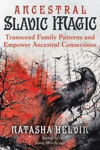 Ancestral Slavic Magic : Natasha Helvin : 9781644119570 : Blackwell's Slavic Magic, Hereditary Witch, Haitian Vodou, Destiny Book, Slavic Paganism, Folk Magic, Witchcraft For Beginners, Spiritual Coach, Spiritual Power