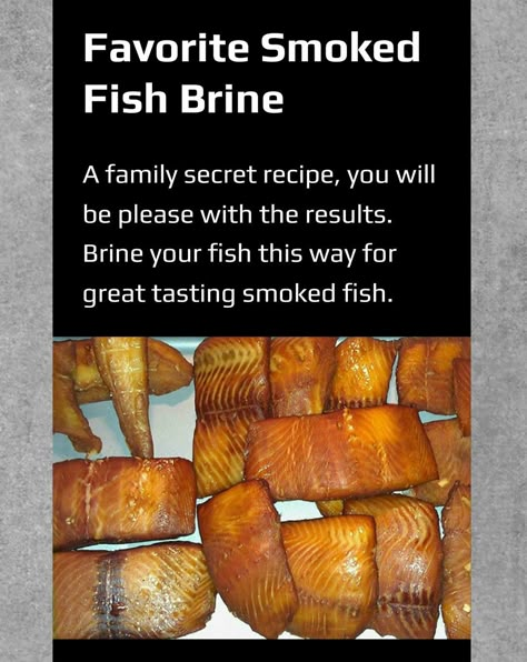 Brine For Fish, Fish Brine For Smoker, Smoked Carp Recipe, Smoked Fish Brine Recipe, Fish Brine Recipe, Fish Brine, Salmon Brine, Yellowtail Recipe, Smoked Trout Recipe