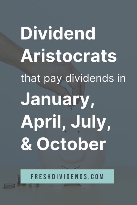 18 Dividend Aristocrats that typically pay dividends in January, April, July and October to help you works towards building a dividend income portfolio that pays you every month of the year. Dividends Every Month, Dividend Portfolio, Dividend Aristocrats, 59th Birthday Ideas, 59th Birthday, Dividend Income, Payment Schedule, Savings And Investment, Dividend Investing