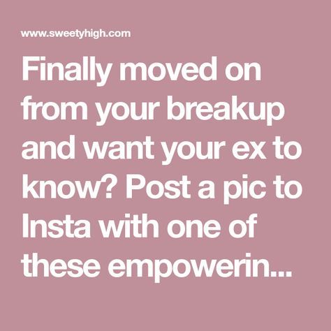 Finally moved on from your breakup and want your ex to know? Post a pic to Insta with one of these empowering captions and they'll get the hint! Captions For Instagram After A Breakup, Post Breakup Captions For Instagram, Break Up Captions For Instagram, Break Up Captions, Empowering Captions, New Boyfriend Quotes, Insta Notes Ideas, Breakup Captions, Ex Humor