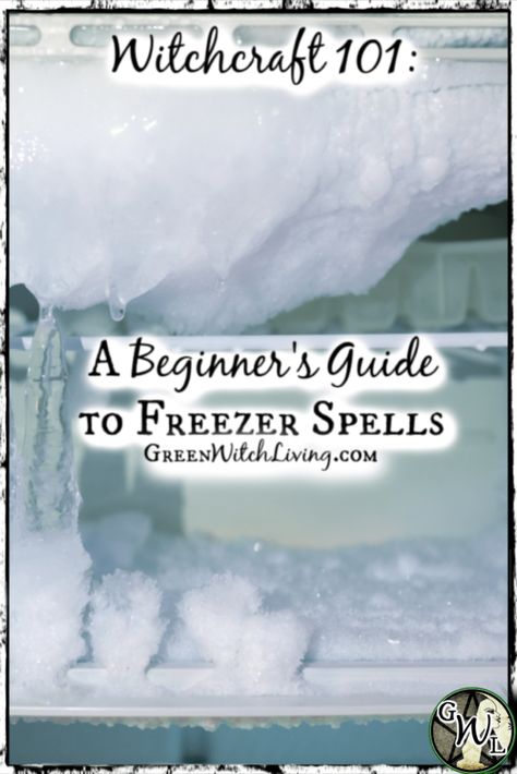 Witchcraft 101: A Beginner’s Guide to Freezer Spells - blog.greenwitchliving.com Freezer Spells For Enemies, Freezing Spell Witchcraft, Freezer Spell To Shut Someone Up, Freeze Spell Witchcraft, Freezer Binding Spell, Freezer Spell For Enemy, Aquarius Mom, Freezer Spell, Beginner Witchcraft